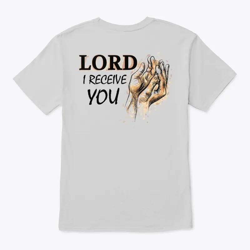 Lord I Receive You(LG Print White BKGRD)